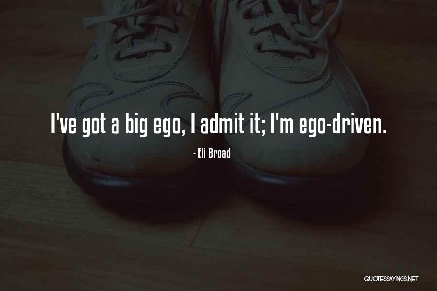 Eli Broad Quotes 1687382 Eli Broad Quotes 1687382