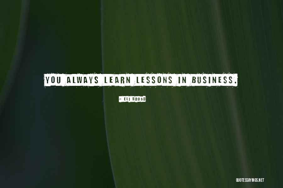 Eli Broad Quotes 1753244 Eli Broad Quotes 1753244