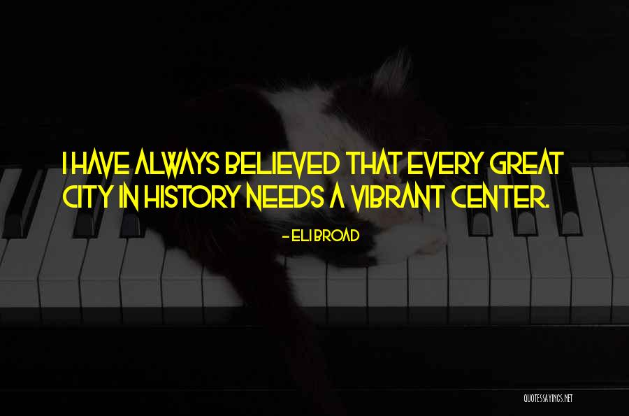 Eli Broad Quotes 1981217 Eli Broad Quotes 1981217
