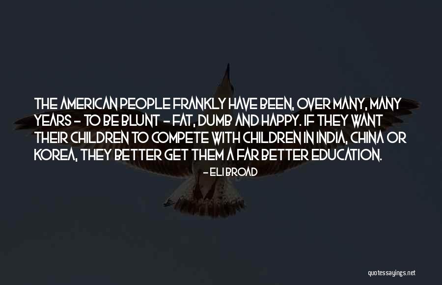 Eli Broad Quotes 199432 Eli Broad Quotes 199432