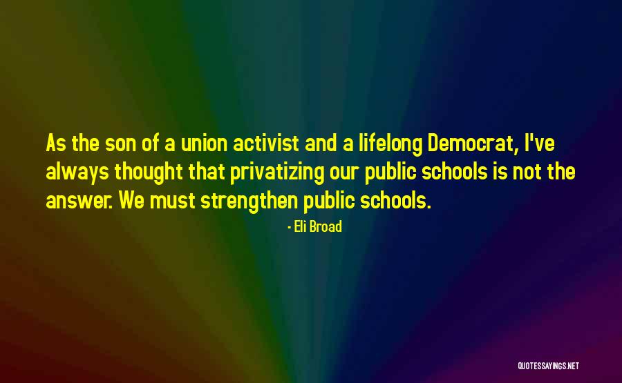 Eli Broad Quotes 2073151 Eli Broad Quotes 2073151