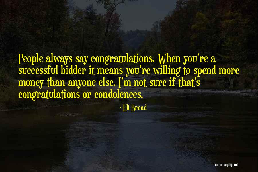 Eli Broad Quotes 2157163 Eli Broad Quotes 2157163