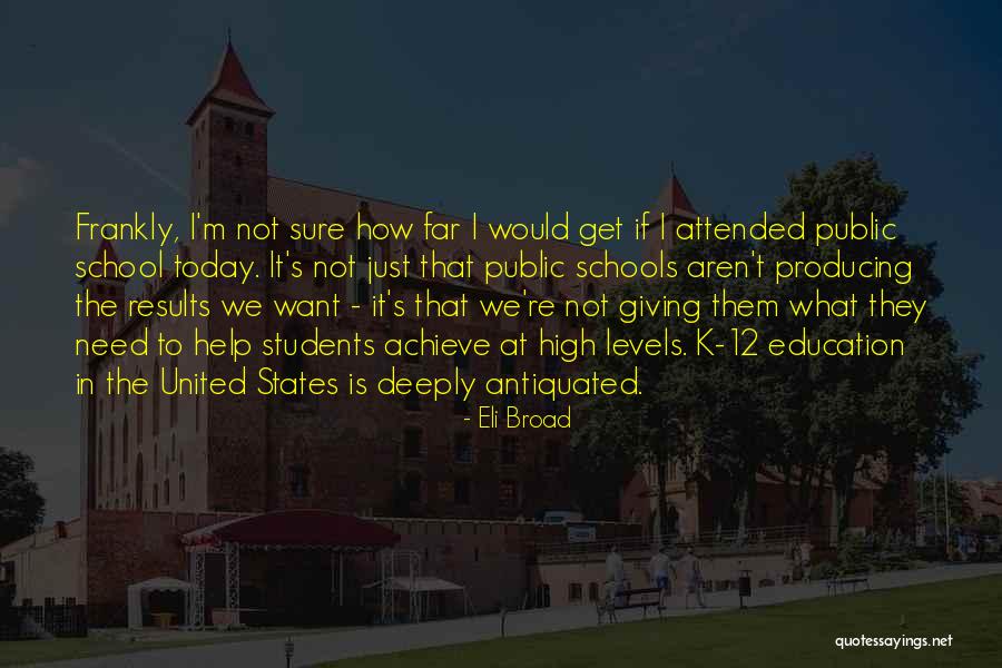 Eli Broad Quotes 2204259 Eli Broad Quotes 2204259