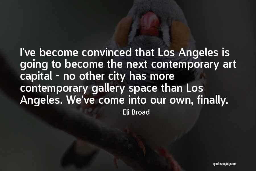 Eli Broad Quotes 483766 Eli Broad Quotes 483766