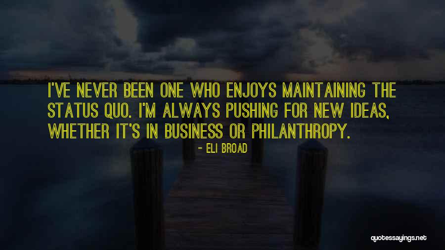 Eli Broad Quotes 669471 Eli Broad Quotes 669471