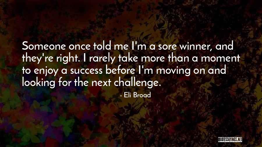 Eli Broad Quotes 777176 Eli Broad Quotes 777176