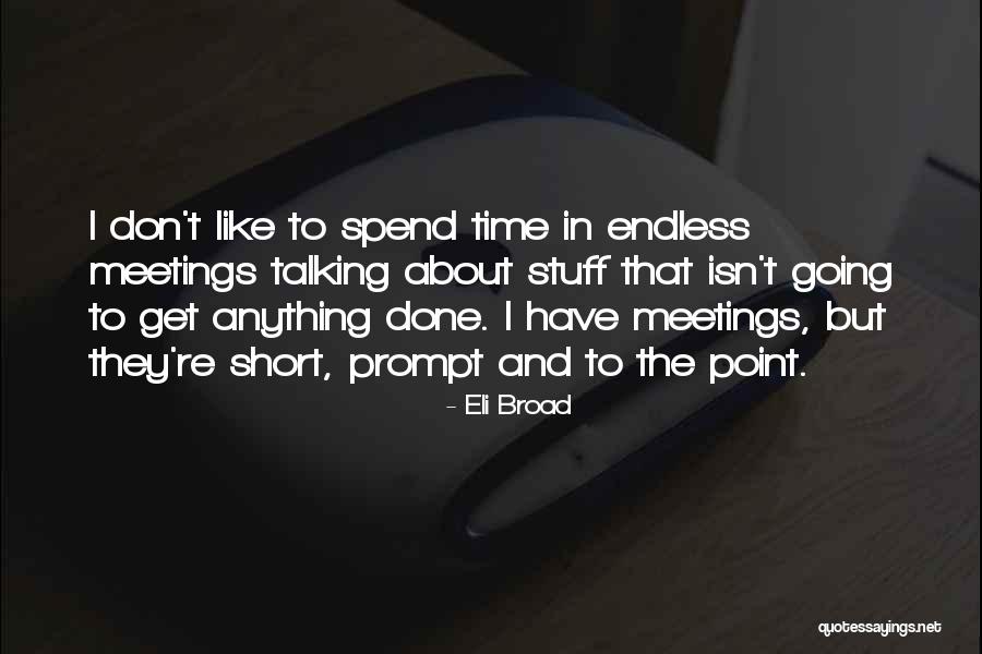 Eli Broad Quotes 922464 Eli Broad Quotes 922464