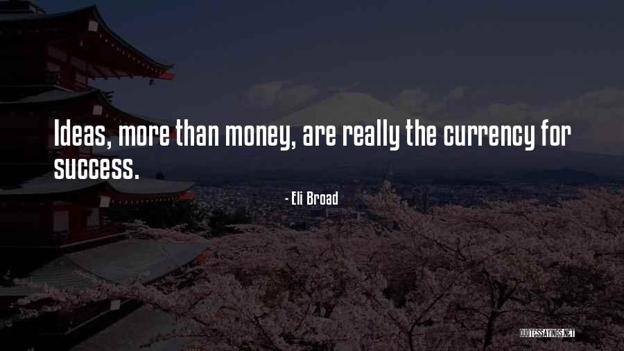 Eli Broad Quotes 986594