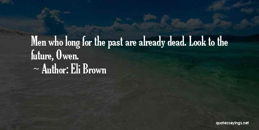 Eli Brown Quotes 1075261