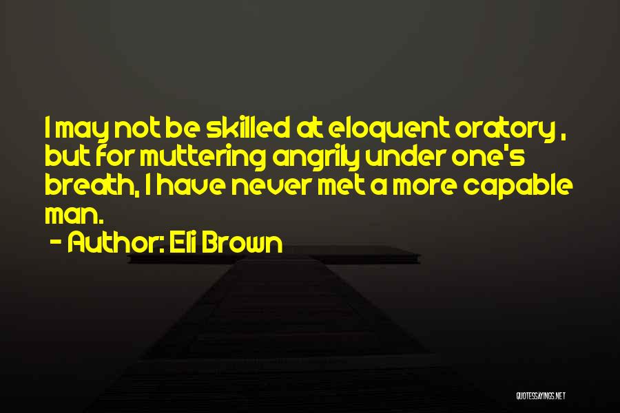 Eli Brown Quotes 1156102