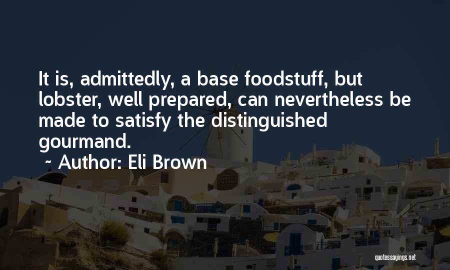 Eli Brown Quotes 137153