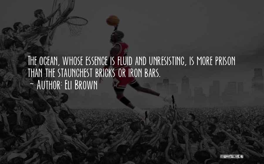 Eli Brown Quotes 1856901