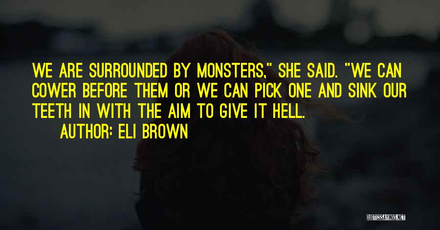 Eli Brown Quotes 1863686