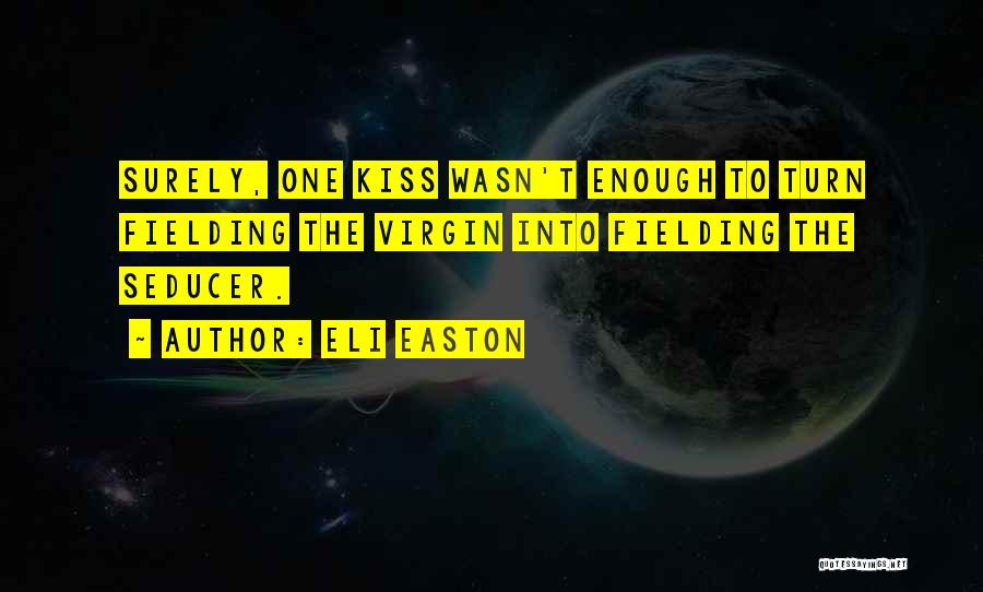 Eli Easton Quotes 1935653