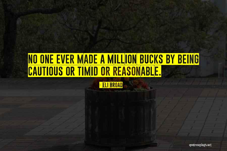 Eli Ever Quotes By Eli Broad Eli Ever Quotes By Eli Broad