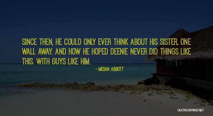 Eli Nash Quotes By Megan Abbott Eli Nash Quotes By Megan Abbott