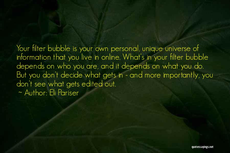 Eli Pariser Filter Bubble Quotes By Eli Pariser