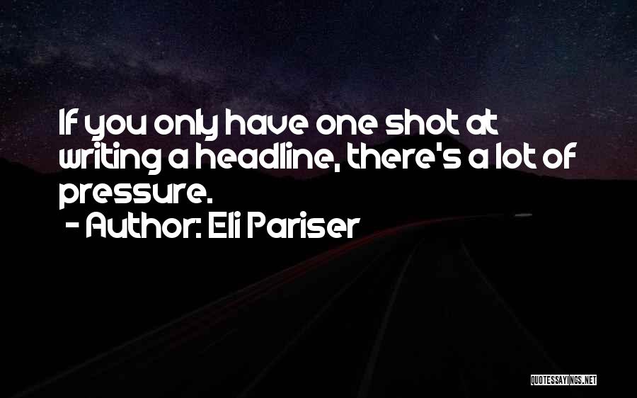 Eli Pariser Quotes 1167770