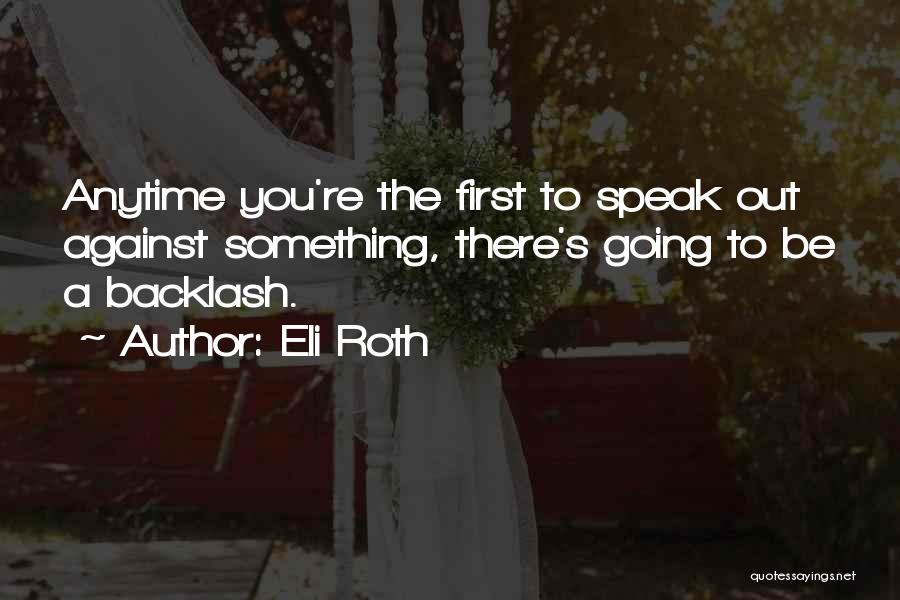 Eli Roth Quotes 1098273