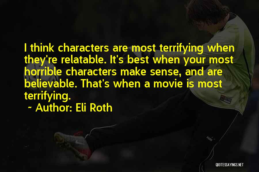 Eli Roth Quotes 1127884
