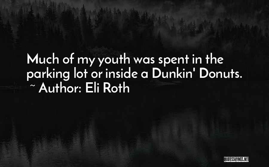 Eli Roth Quotes 1156903
