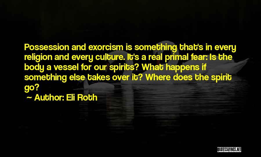 Eli Roth Quotes 1213986