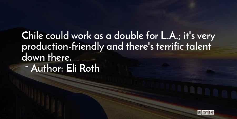Eli Roth Quotes 1382227