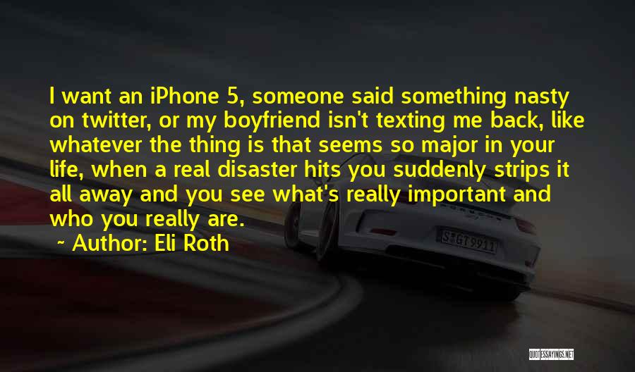 Eli Roth Quotes 1413132