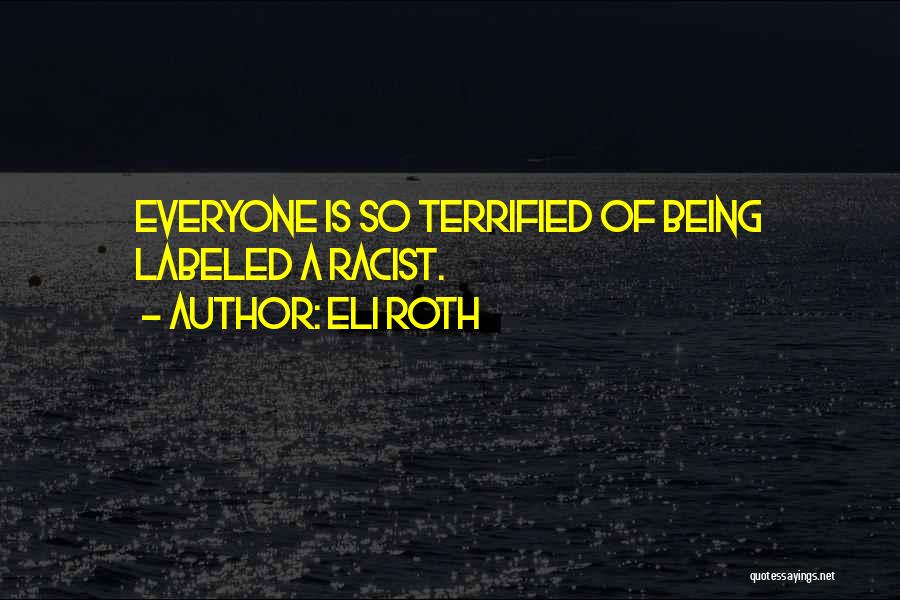 Eli Roth Quotes 1586166