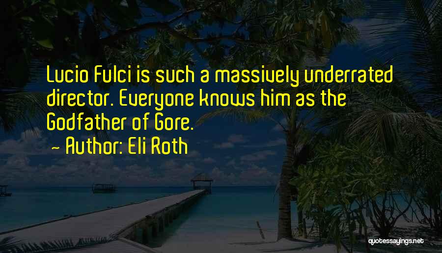 Eli Roth Quotes 1601848