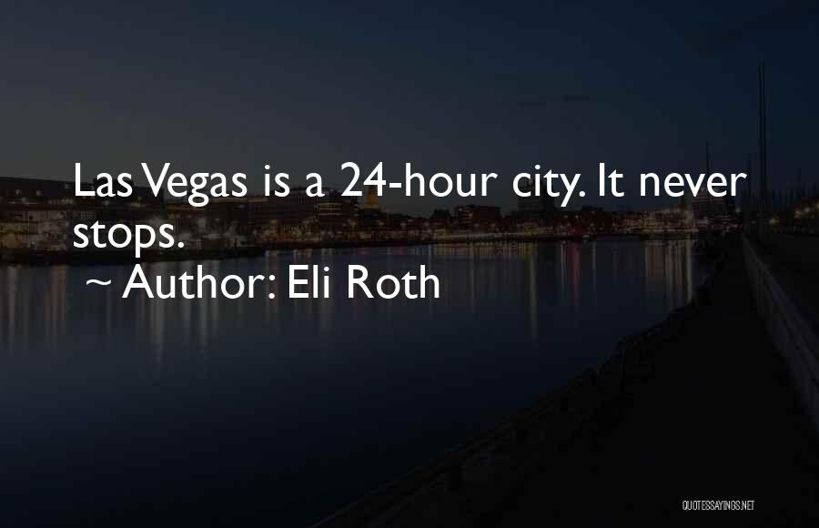 Eli Roth Quotes 1853963