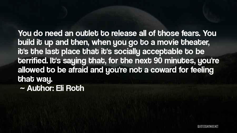 Eli Roth Quotes 1905229