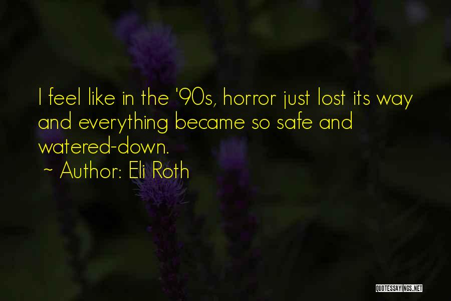 Eli Roth Quotes 1952408