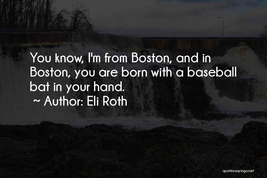 Eli Roth Quotes 1969627