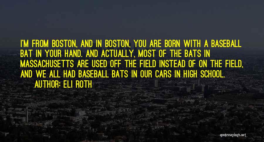 Eli Roth Quotes 2104176