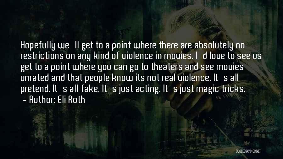 Eli Roth Quotes 546089