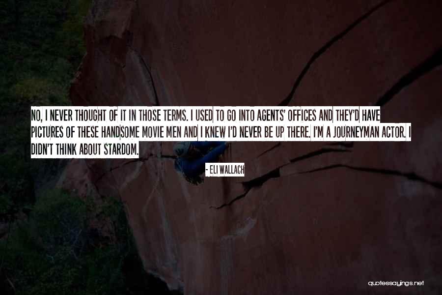 Eli Wallach Quotes 1629247 Eli Wallach Quotes 1629247