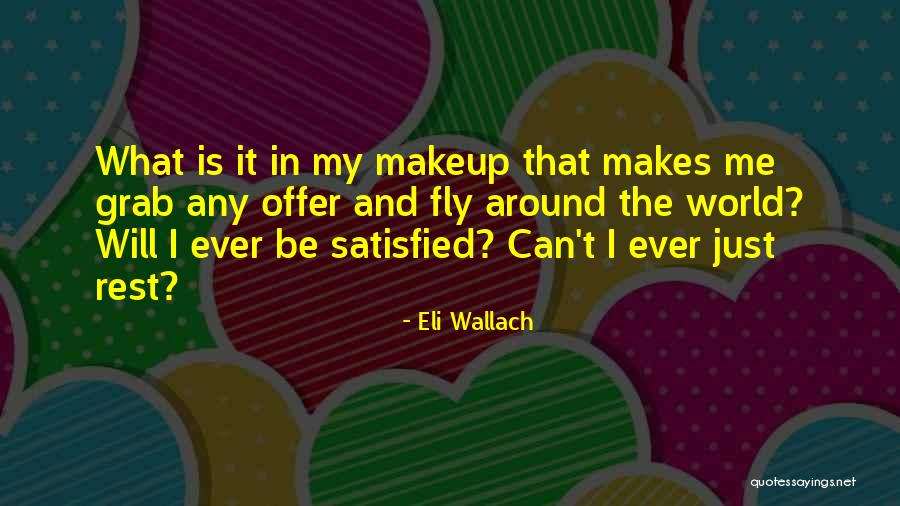 Eli Wallach Quotes 1639998