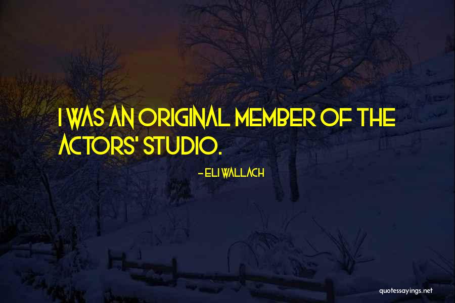 Eli Wallach Quotes 171596 Eli Wallach Quotes 171596