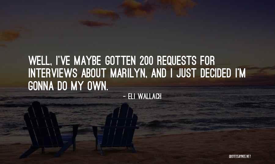 Eli Wallach Quotes 1760291 Eli Wallach Quotes 1760291