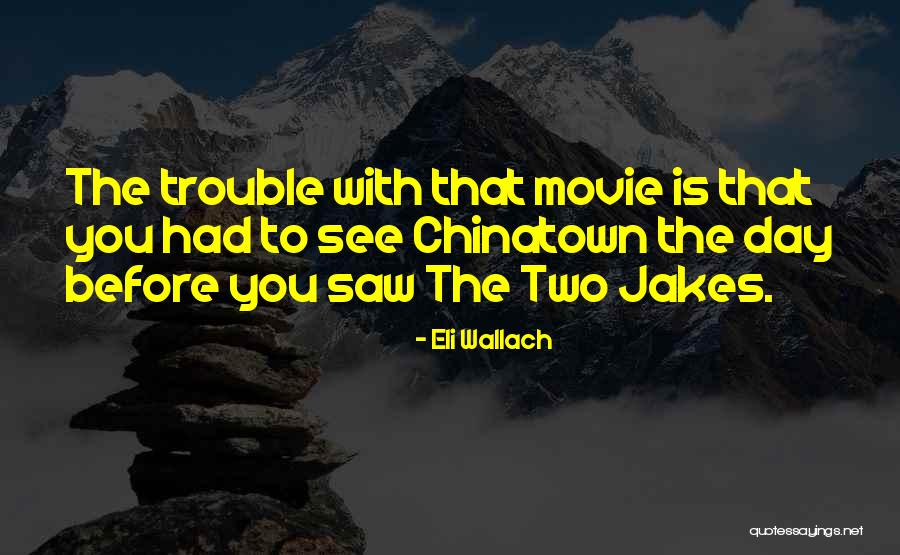 Eli Wallach Quotes 2112126 Eli Wallach Quotes 2112126