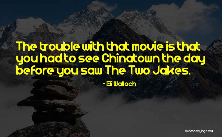 Eli Wallach Quotes 2112126