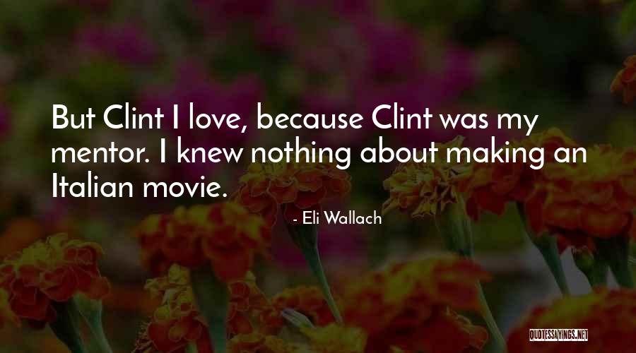 Eli Wallach Quotes 842889