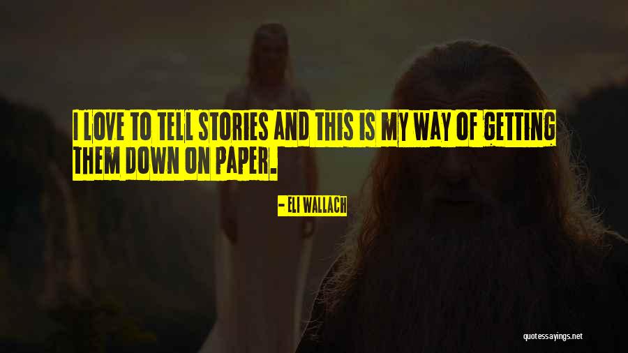 Eli Wallach Quotes 972426 Eli Wallach Quotes 972426
