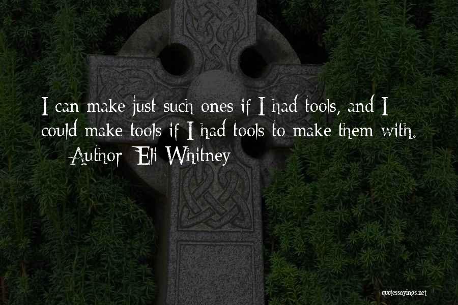 Eli Whitney Quotes 2250424