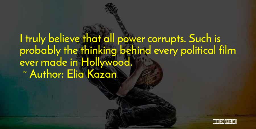 Elia Kazan Quotes 1197239