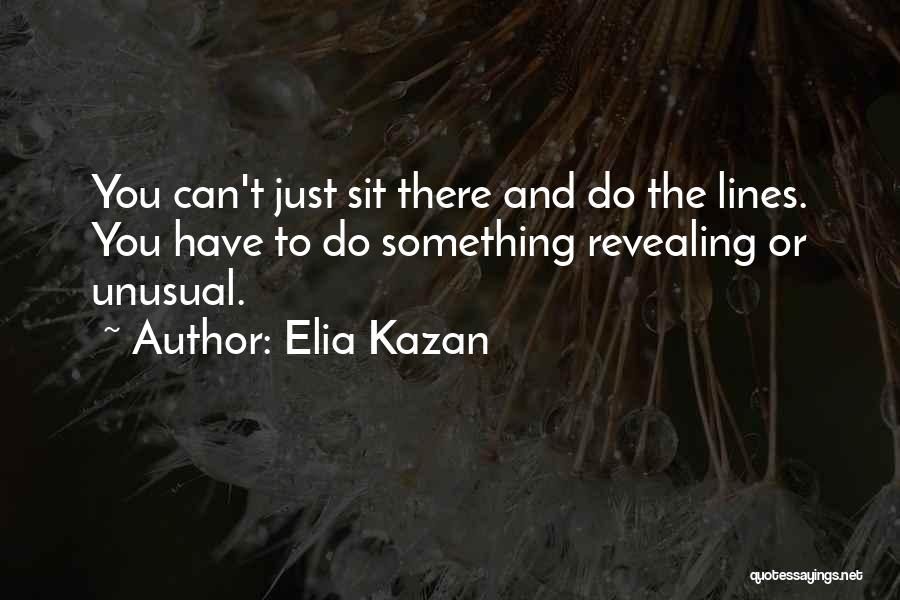 Elia Kazan Quotes 1441362
