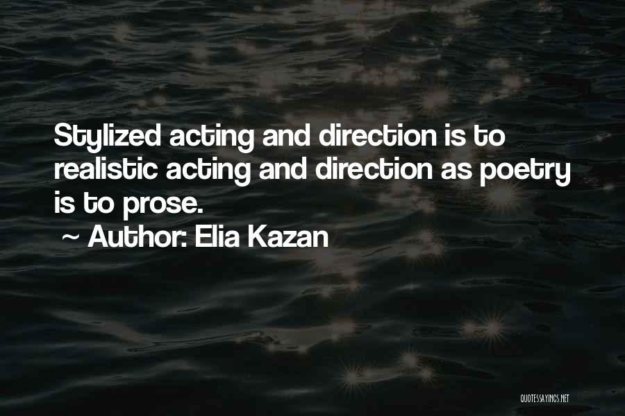 Elia Kazan Quotes 2122626