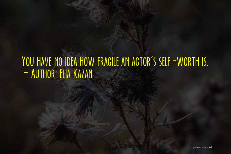 Elia Kazan Quotes 349153