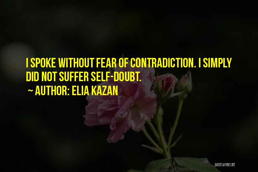 Elia Kazan Quotes 621577